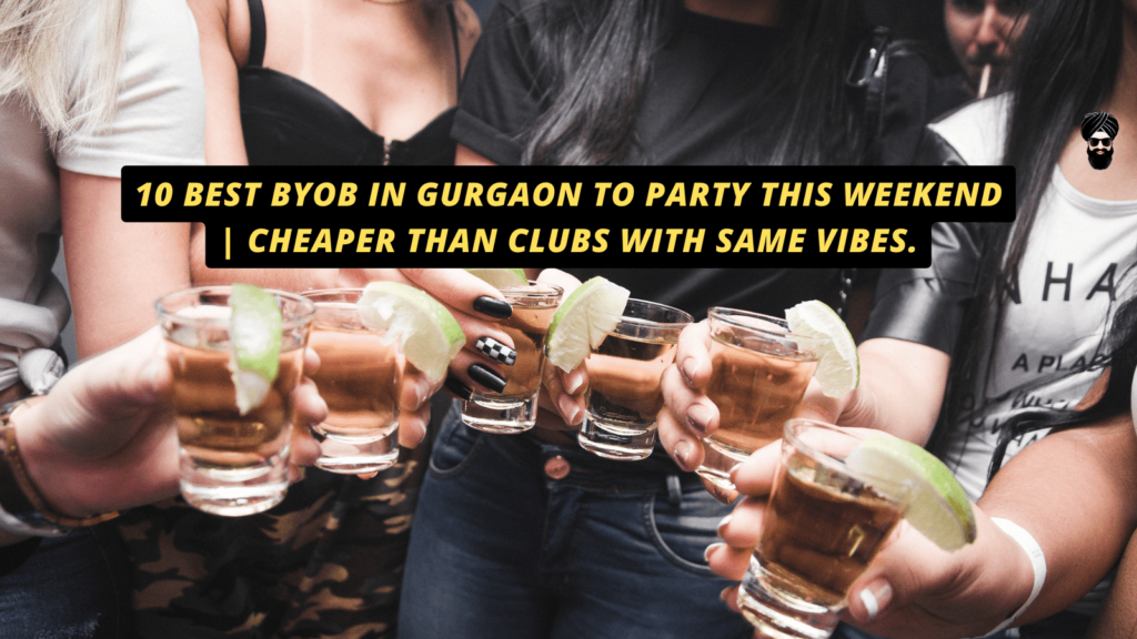 10 Best BYOB in Gurgaon to Party like clubs