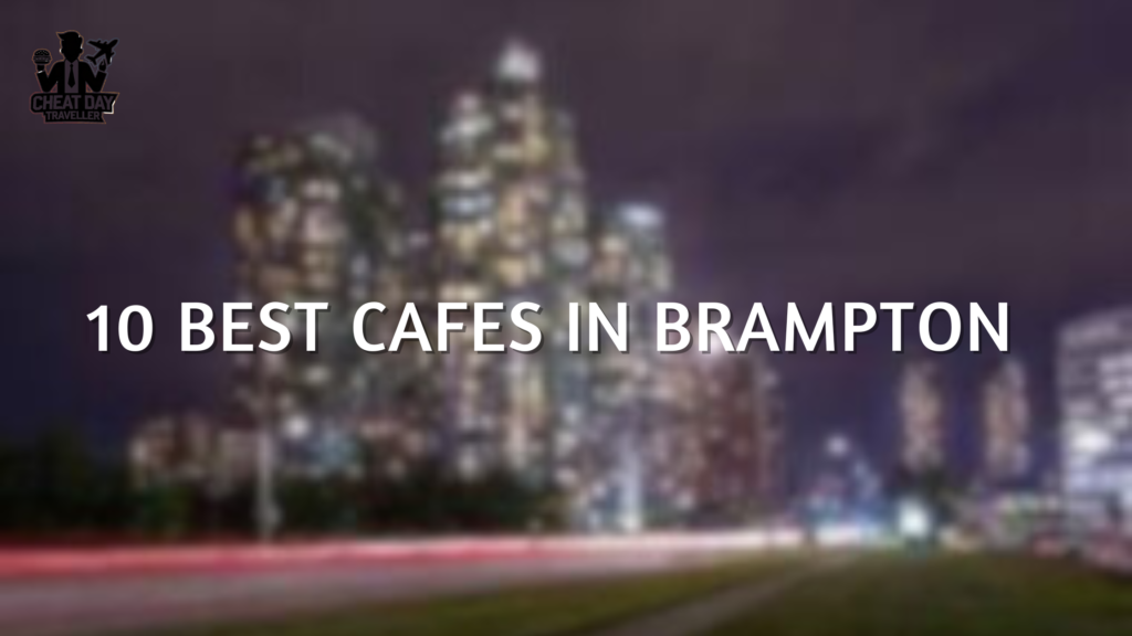 Cafes in Brampton